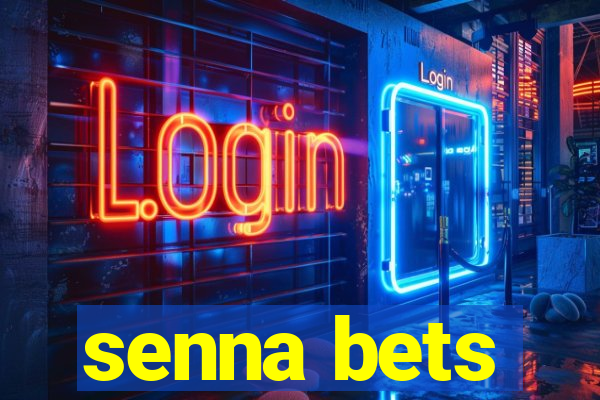 senna bets